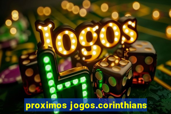 proximos jogos.corinthians